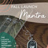 Fall Launch: Mantra