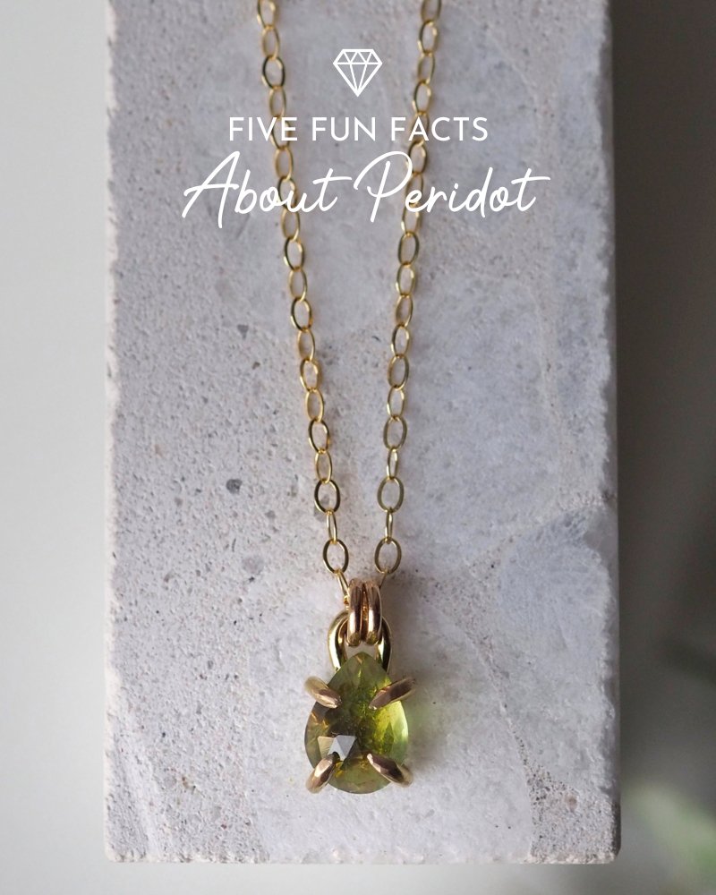 Five Fun Facts about Peridot
