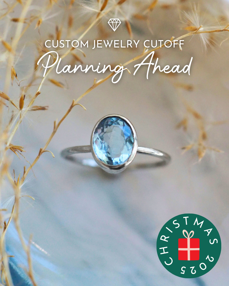 Planning Ahead: Custom Jewelry Christmas Cutoff
